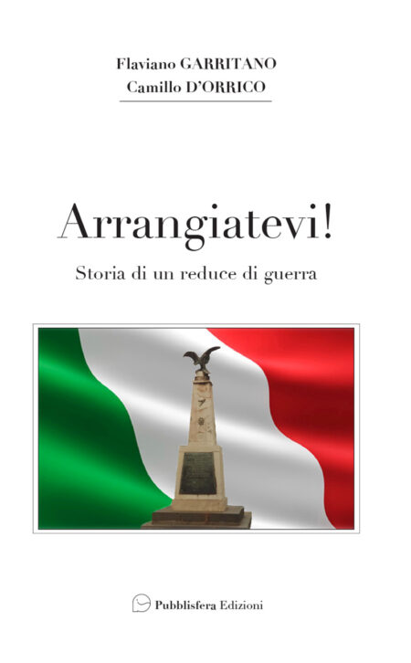 Arrangiatevi! - Storia di un reduce di guerra