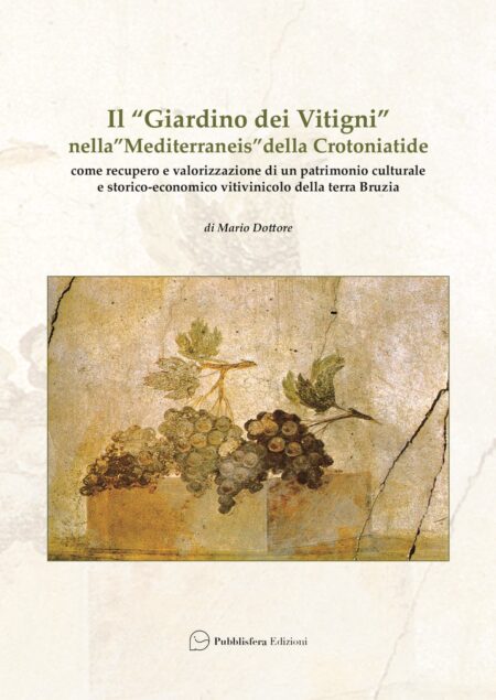 Il "Giardino dei Vitigni" nella "Mediterraneis" della Crotoniatide