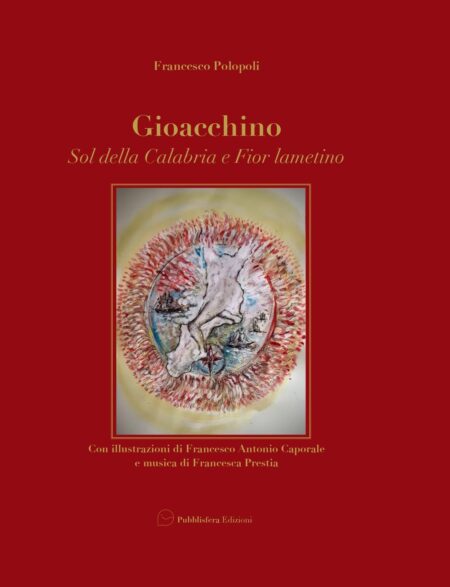 Gioacchino - sol della Calabria e fior lametino