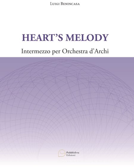 Heart’s Melody - Intermezzo per orchestra d'archi