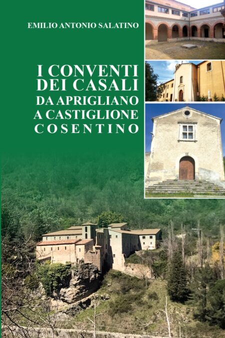 I conventi dei Casali, da Aprigliano a Castiglione Cosentino