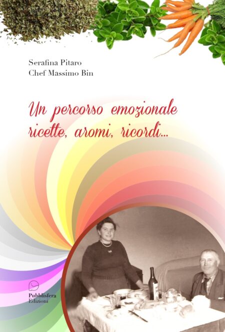 Un percorso emozionale - ricette, aromi, ricordi...