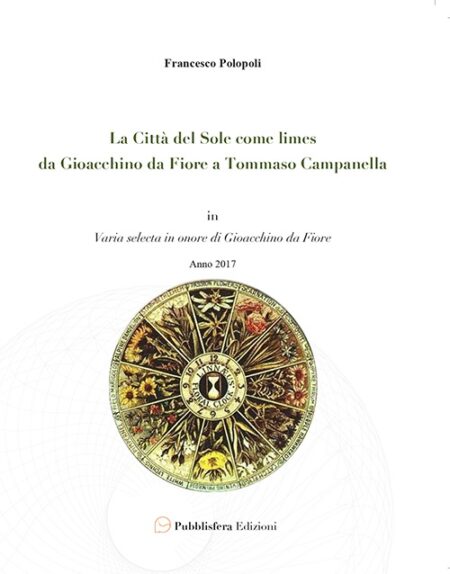 La città del Sole come limes da Gioacchino da Fiore a Tommaso Campanella