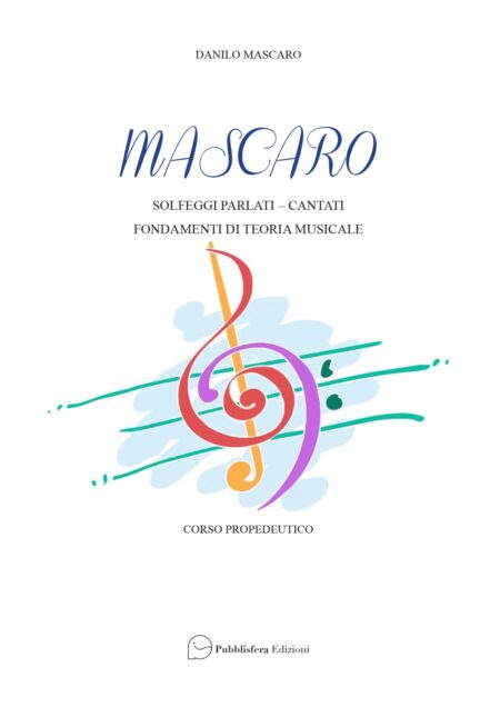 Mascaro - solfeggi parlati, cantati, fondamenti di teoria musicale