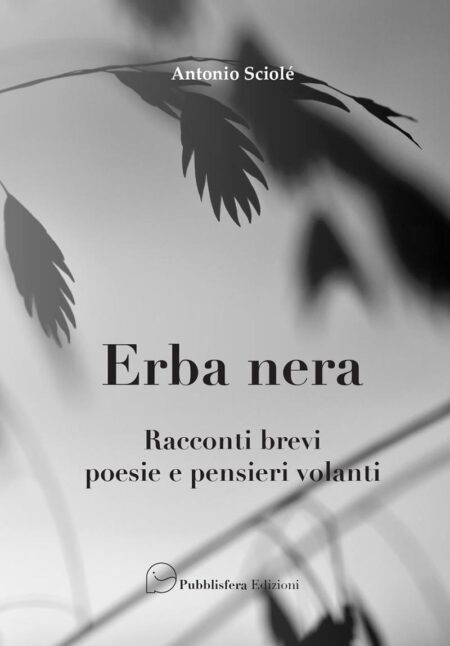 Erba nera - racconti brevi, poesie e pensieri volanti