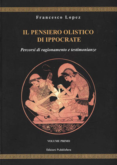 Il Pensiero Olistico di Ippocrate, vol. 1